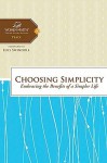 Choosing Simplicity: Embracing the Benefits of a Simpler Life - Margaret Feinberg