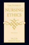 Case Studies in Nursing Ethics - Sara T. Fry, Robert M. Veatch