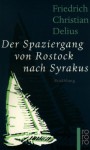 Der Spaziergang von Rostock nach Syrakus. (Taschenbuch) - Friedrich Christian Delius