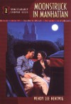 Moonstruck in Manhattan - Wendy Lee Nentwig