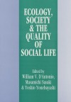 Ecology, Society and the Quality of Social Life - William V. D'Antonio