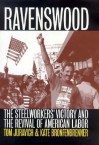 Ravenswood: The Steelworkers' Victory and the Revival of American Labor (ILR Press books) - Tom Juravich, Kate Bronfenbrenner