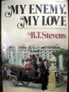 My Enemy My Love - Robert Tyler Stevens