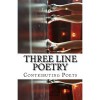 Three Line Poetry: Issue #10 - Adam Sprague, Gia Da Vinci, Todd Grant, Franklin Charles Murdock, Glenn Lyvers