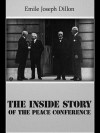 The Inside Story of the Peace Conference - Emile Joseph Dillon