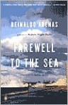 Farewell to the Sea: A Novel of Cuba (Pentagonia) - Reinaldo Arenas, Andrew Hurley, Thomas Colchie