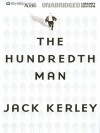 The Hundredth Man - Jack Kerley, Dick Hill