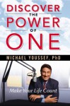 Discover the Power of One: Make Your Life Count - Michael Youssef