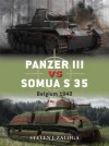 Panzer III vs Somua S 35: France 1940 - Steven Zaloga