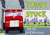 Truck Stuck - Sallie Wolf