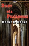 Diary of a Pilgrimage - Jerome K. Jerome