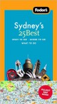 Fodor's Sydney's 25 Best [With Pull-Out Map] - Anne Matthews