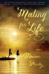 Mating for Life: A Novel - Marissa Stapley