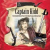 Captain Kidd: Seventeenth-Century Pirate of the Indian Ocean and African Coast (Pirates: Tony Stead Nonfiction Independent Reading Collection) - Aileen Weintraub