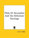 Philo of Alexandria and the Hellenistic Theology - G.R.S. Mead