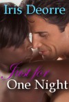 Just for One Night - Iris Deorre