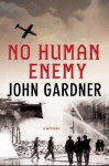 No Human Enemy (Suzie Mountford Mysteries) - John Gardner