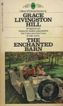 The Enchanted Barn - Grace Livingston Hill