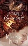 The Keeping Place: The Obernewtyn Chronicles 4 - Isobelle Carmody