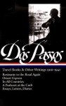 Travel Books and Other Writings, 1916-1941 - John Dos Passos, Townsend Ludington