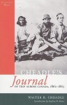 Cheadle's Journal Of Trip Across Canada: Of Trip Across Canada, 1862-1863 - Walter Cheadle, Stephen R. Bown, Cheadle, Bown