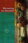 Becoming an Ancestor: The Isthmus Zapotec Way of Death - Anya Peterson Royce