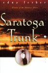 Saratoga Trunk (Perennial Classics) - Edna Ferber