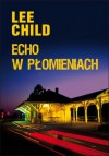 Echo w płomieniach - Lee Child