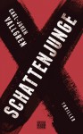 Schattenjunge: Thriller - Carl-Johan Vallgren, Christel Hildebrandt