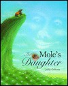 The Mole's Daughter: An Adaptation of a Korean Folktale - Julia Gukova