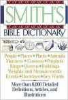 Smith's Bible Dictionary: More Than 6,000 Detailed Definitions, Articles, and Illustrations - William Smith, F.N. Peloubet