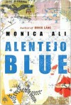 Alentejo Blue - Monica Ali