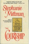 The Courtship - Stephanie Mittman