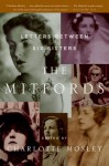 The Mitfords: Letters Between Six Sisters - Charlotte Mosley