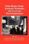 Ford Madox Ford: Literary Networks and Cultural Transformations - Andrzej Gasiorek, Daniel Moore