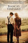 Bianca's Vineyard - Teresa Neumann