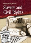 Slavery And Civil Rights - Philip Steele