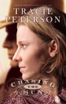 Chasing The Sun - Tracie Peterson