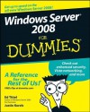 Windows Server 2008 for Dummies - Ed Tittel, Justin Korelc, Noble Drakoln, Korelc Justin