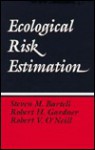 Ecological Risk Estimation - Steven M. Bartell, Robert H. Gardner