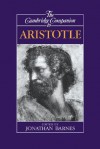 The Cambridge Companion to Aristotle (Companions to Philosophy) - Jonathan Barnes