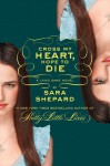 Cross My Heart, Hope To Die - Sara Shepard