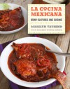 La Cocina Mexicana: Many Cultures, One Cuisine - Marilyn Tausend, Zurita Ricardo Mu&#241;oz, Ignacio Urquiza