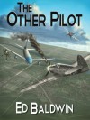 The Other Pilot - Ed Baldwin