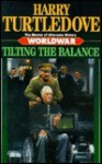 Tilting the Balance - Harry Turtledove