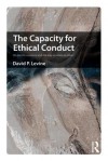 Ethical Conduct: A Psychodynamic Study - David Levine