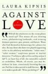 Against Love: A Polemic (Vintage) - Laura Kipnis