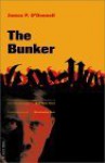 The Bunker - James P. O'Donnell