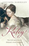 Katey: The Life and Loves of Dickens's Artist Daughter - Lucinda Hawksley