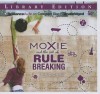 Moxie and the Art of Rule Breaking: A 14-Day Mystery - Erin Dionne